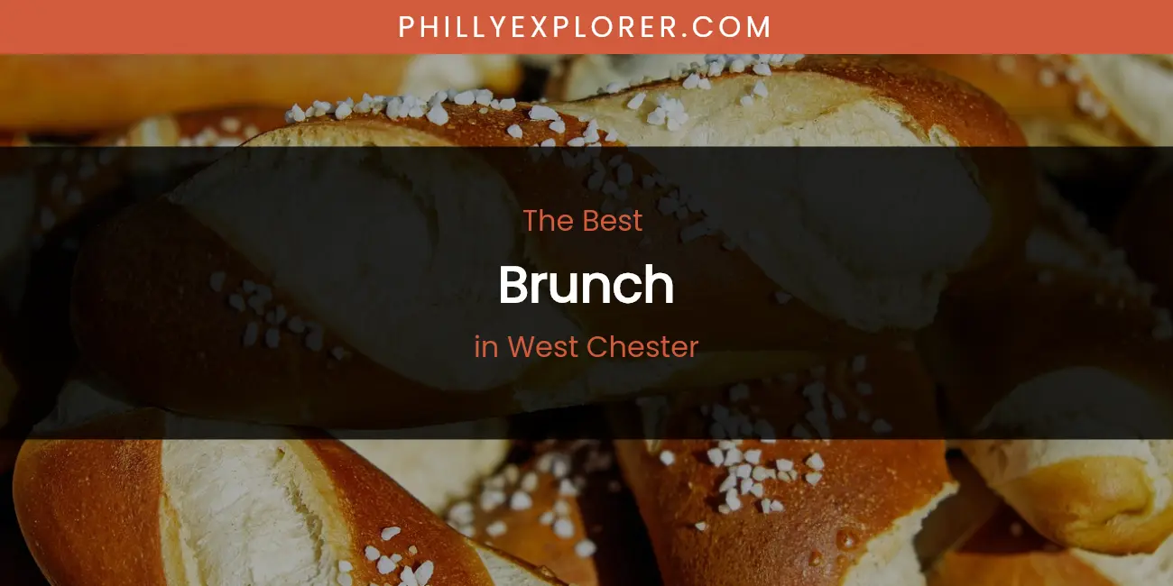 West Chester's Best Brunch featured