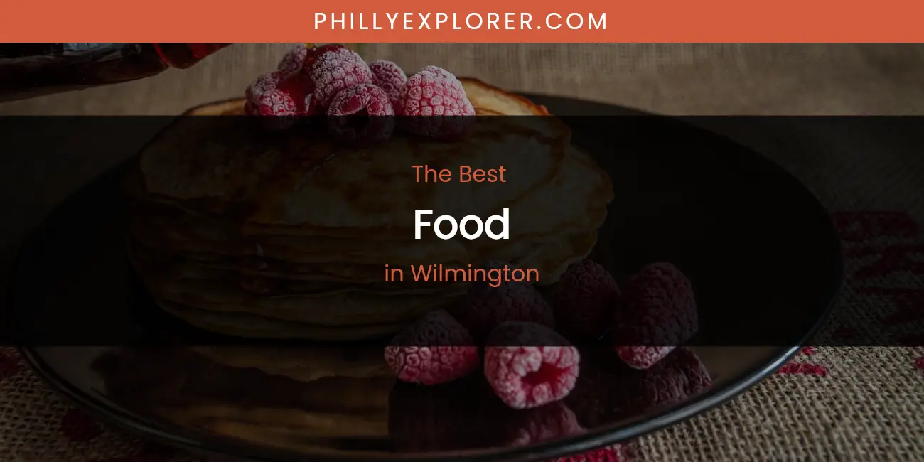 Wilmington's Best Food featured